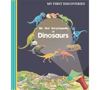 My First Encyclopedia of Dinosaurs (My First Encyclopedias) (My First Discoveries,My First Encyclopedias)