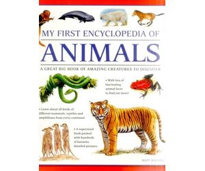 My First Encylopedia of Animals: A First Encyclopedia with Supersize Pictures