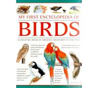 My First Encylopedia of Birds: A First Encyclopedia with Supersize Pictures