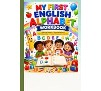 My First English Alphabet Workbook for Kids Ages 3-6: Learn ABC Letters, Trace, Identify & Find Missing Letters | Fun Preschool & Kindergarten Activity Book