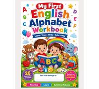 My First English Alphabet Workbook: Letter Tracing & Handwriting Practice for Preschoolers and Kindergarten Kids