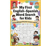 My First English Spanish Word Search Puzzle Book: Word Searches with Easy to read Print about First Words Bilingual for Kids in English & Spanish |6x9 inches, 100 pages | 50 Puzzles… Gift for Learning and Free Times.