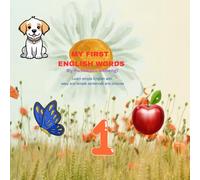 My First English Words: Learn simple English with pictures and sentences! (My First English Words Series)