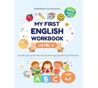 My First English Workbook - Level 3: Sentence Building and Writing Practice for ESL Learners Ages 4-7 (BrightSteps Learning Series)