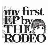 My First EP by The Rodeo