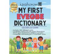 My First Evegbe Dictionary: Colour and Learn: 1 (Multilingual with Evegbe)