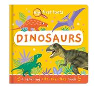 My First Facts Dinosaurs | Learning Lift-the-Flap Board Book | Chunky Baby & Toddler Book with Fun Questions & Real Photos | Dinosaur Facts for Early Learners | 6 Months+