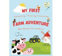My First Farm Adventure: Colouring, Learning and Tracing Activity Workbook For Toddlers (ages 1-3 and 3-5)