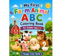 My First Farm Animal ABC Coloring Book For Toddler Age 2-4: Cute Farm Animals from A to Z | Easy Alphabet Coloring Fun for Preschool Kids