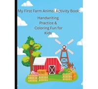 My First Farm Animal Activity Book: Handwriting Practice & Coloring Fun for Kids: Handwriting Practice Workbook with 37 Fun Farm-Themed Tracing ... Coloring Pages for Preschool and Kindergarten