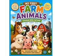 My First Farm Animals: 30 Cute Educational Farm Animal Diagrams with Fun Facts for Kids