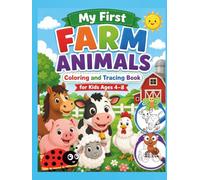 My First Farm Animals Coloring and Tracing Book for Kids Ages 4-8: Learn Animal Names, Trace Words, and Color Cute Farm Animals (Early Learning)