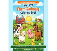 My First Farm Animals Coloring Book: 50 Big & Easy Coloring Pages with Fun Animal Facts | Color • Learn • Discover | Ages 3-5