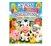 My First Farm Animals Coloring Book: Color • Trace • Learn Ages 2-5