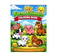 My First Farm Animals Coloring Book for Kids Ages 2-6: Big Simple and Easy Farm Coloring Pages with Bold Lines for Toddlers & Preschoolers