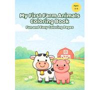 My First Farm Animals Coloring Book: Fun and Easy Coloring Pages