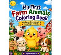 My First Farm Animals Coloring Book: Fun Facts, Cute Animals & Easy Pages for Kids