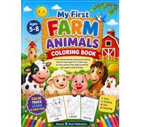 My First Farm Animals Coloring Book: Fun Farm Animal Coloring & Easy Dotted Tracing Pages for Kids Ages 5-8 | Cow, Horse, Pig, Sheep, Chicken, Duck, ... Fine Motor Skills & Pencil Control