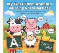 My First Farm Animals Coloring & Tracing Book: Learn Animal Names and Sounds, Bold & Easy Coloring for Toddlers Ages 2-4