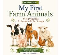 My first farm animals: Mis primeros animales de la granja (My First Words | Mis Primeras Palabras)