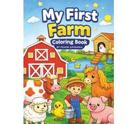 My First Farm Coloring Book: An Easy Coloring Adventure on the Farm