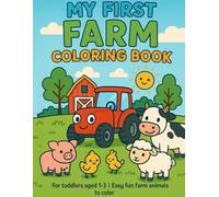My First Farm Coloring Book: Big Smiles & Simple Shapes for Little Hands