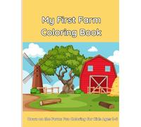 My First Farm Coloring Book: Down on the Farm: Fun Coloring for Kids Ages 3-5