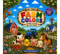 MY FIRST FARM COLORS (My First Farm Learning Series)