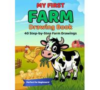 My First Farm Drawing Book: Step-by-Step Drawing Fun For Kids Ages 4-8 (My First Drawing Book Series)