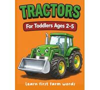 My First Farm Machines & Tools Colouring Book for Toddlers: Big, Simple Pictures with Real Farm Equipment for Kids Ages 2-5 (Little Colouring Adventures)
