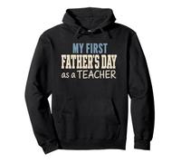 My First Father's Day As A Teacher New Dad Educator 2026 Pullover Hoodie