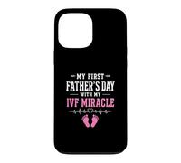 My First Father's Day With My IVF Miracle Girl Case for iPhone 13 Pro Max