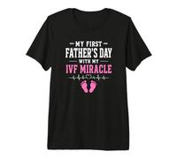 My First Father's Day with My IVF Miracle Girl Premium T-Shirt