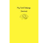 My First Feelings Daily Journal For Children and Toddlers age 3+: Yellow design