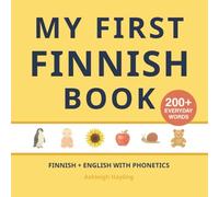 My First Finnish Book: Bilingual Finnish-English first words book for children with phonetics
