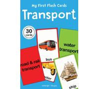 My First Flash Cards : Transport : 30 Early Learning Flash Cards For Kids
