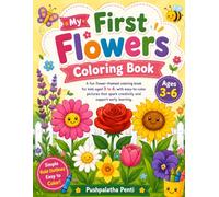 My First Flowers Coloring Book: Easy Flower Coloring Book for Kids Ages 3-6 | Bold & Simple Flower Designs for Toddlers, Preschoolers & Kindergarteners