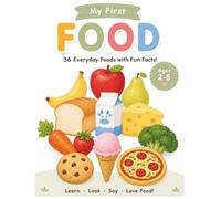 My First Food: 36 Everyday Foods with Fun Facts (My First Series)