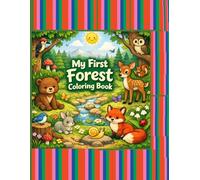 My First Forest Coloring Book: Big, Simple Designs of Forest Animals for Little Hands
