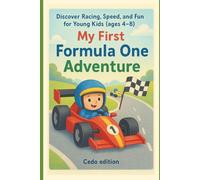 My First Formula One Adventure: Discover Racing, Speed, and Fun for Young Kids (ages 4-8)