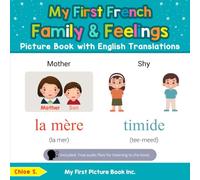 My First French Family & Feelings Picture Book with English Translations (Teach & Learn Basic French words for Children)