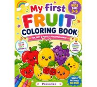 My First Fruit Coloring Book for Kids Ages 3-5: Fun and Easy Bold Outline Fruits for Toddlers, Preschoolers & Kindergarten Kids | Simple Coloring Pages with Apple, Mango, Strawberry, Lemon & More