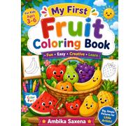 My First Fruit Coloring Book for Kids Ages 3-6: Fun and Easy Fruits to Color for Toddlers and Preschoolers