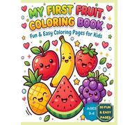 My First Fruit Coloring Book: Fun and easy designs with Bonus Activity pages: Fun and easy Coloring pages for kids ages 3-6