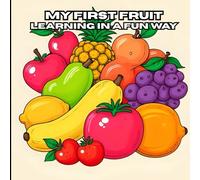 My First Fruit: Learning In A Fun Way