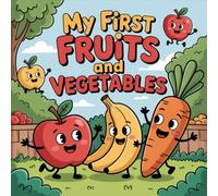 My First Fruits and Vegetables Coloring Book for Kids Ages 2-8: Little Hands Build Focus For Early Learners Big Coloring Pages Classroom Reward Enjoy ... Party FavorLittle Hands Build Focus For Early