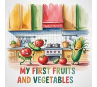 My First Fruits and Vegetables Coloring Book for Kids Ages 2-8: Simple Pictures Boost Creativity For Early Learners Classroom Reward Build Confidence ... Boost Creativity For Early Learners Classroo