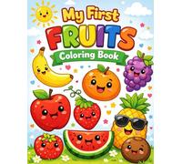 MY FIRST FRUITS COLORING BOOK (LITTLE LEARNERS COLLECTION)