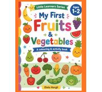 My First Fruits & Vegetables: A Point-and-Play Colouring & Activity Book for Little Learners Ages 1-2