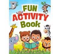 My First Fun Learning Activity Book: ABC Tracing, Coloring, Animals Matching, Mazes & Brain Boosting Activities for Preschool Kids